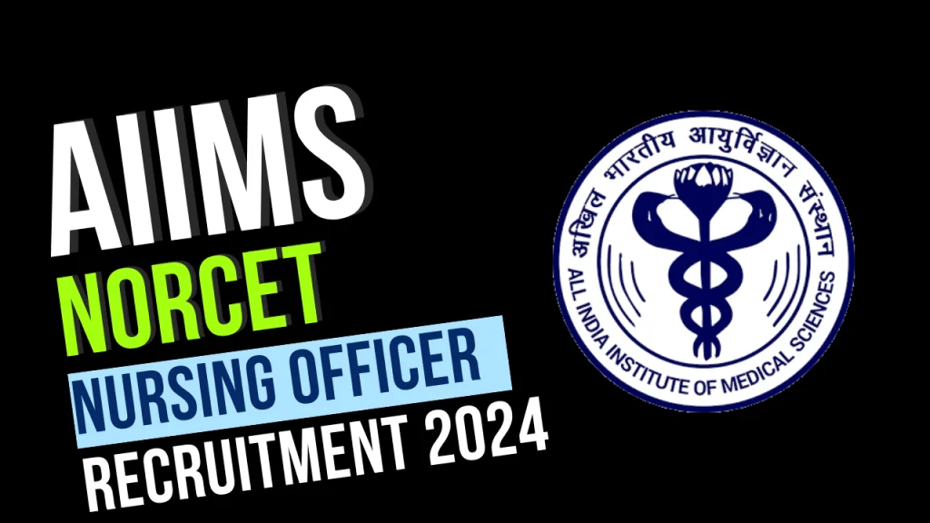 Aiims nursing officer recruitment 2024 syllabus Aiims nursing officer recruitment 2024 official website Aiims nursing officer recruitment 2024 last date Aiims nursing officer recruitment 2024 exam date Aiims nursing officer recruitment 2024 apply online AIIMS Nursing Officer Recruitment 2024 NORCET 7 NORCET 2024 exam date ESIC Nursing Officer Recruitment 2024