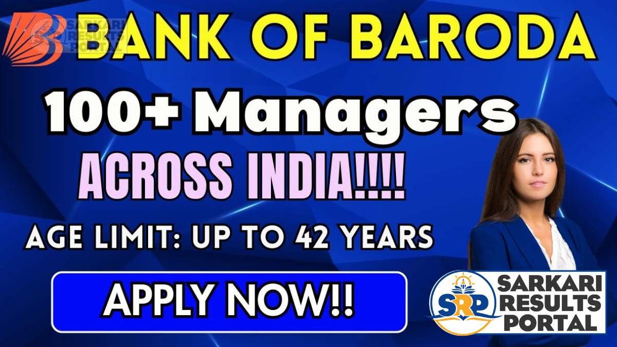 Bank Of Baroda Recruitment 2025 - Apply Online for 125 Manager, Senior Manager and Other Posts