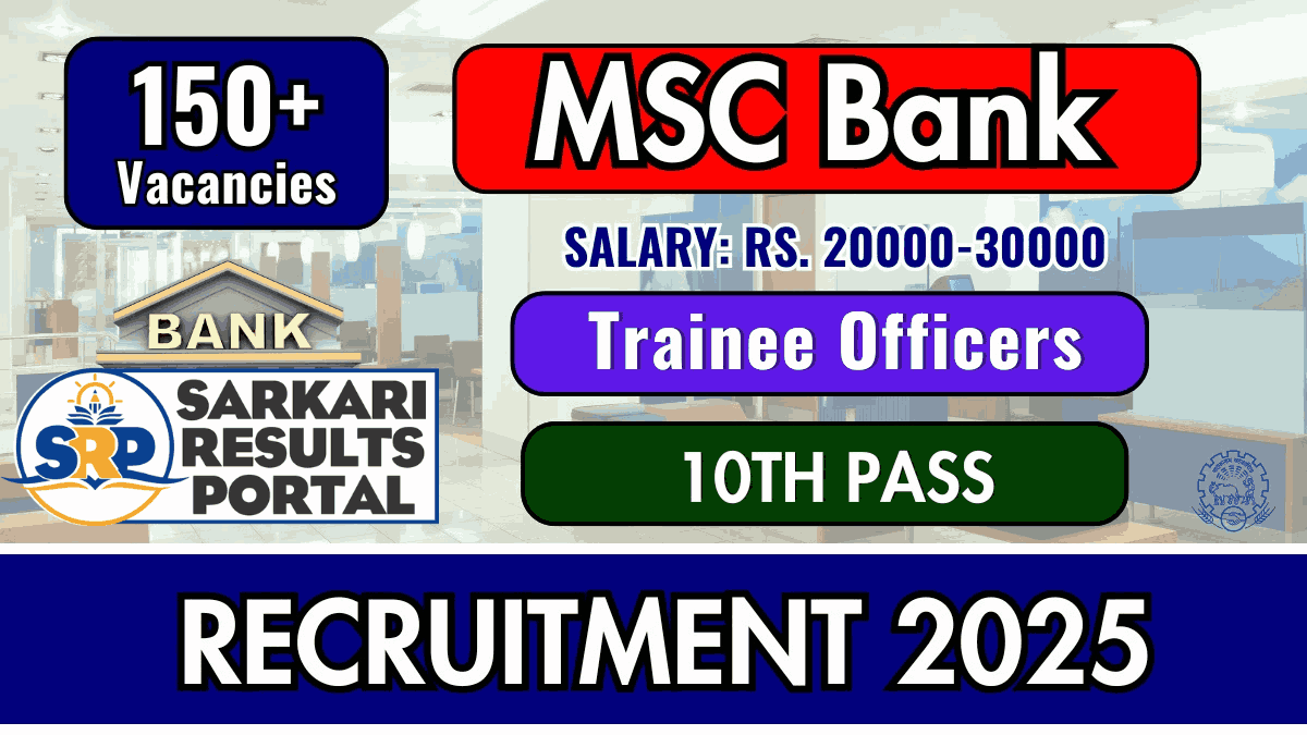MSC Bank Trainee Officers Recruitment 2025 - Apply Online for 167 Posts