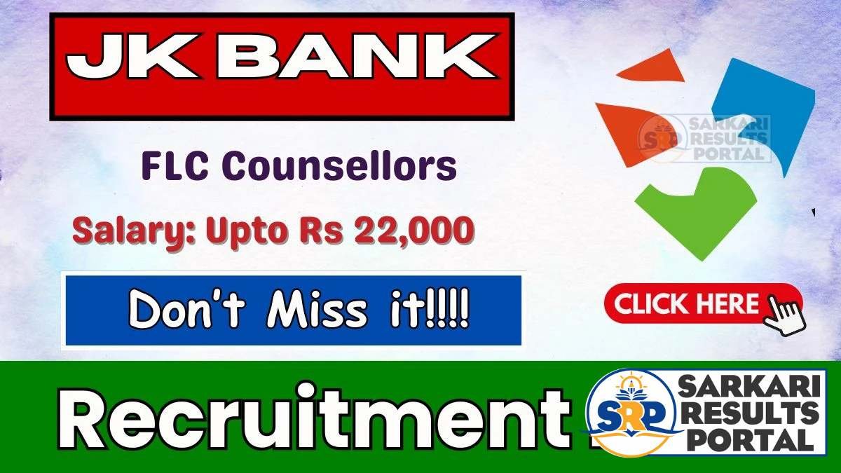 JK Bank FLC Counsellors Recruitment 2025 - Apply Online for 02 Posts