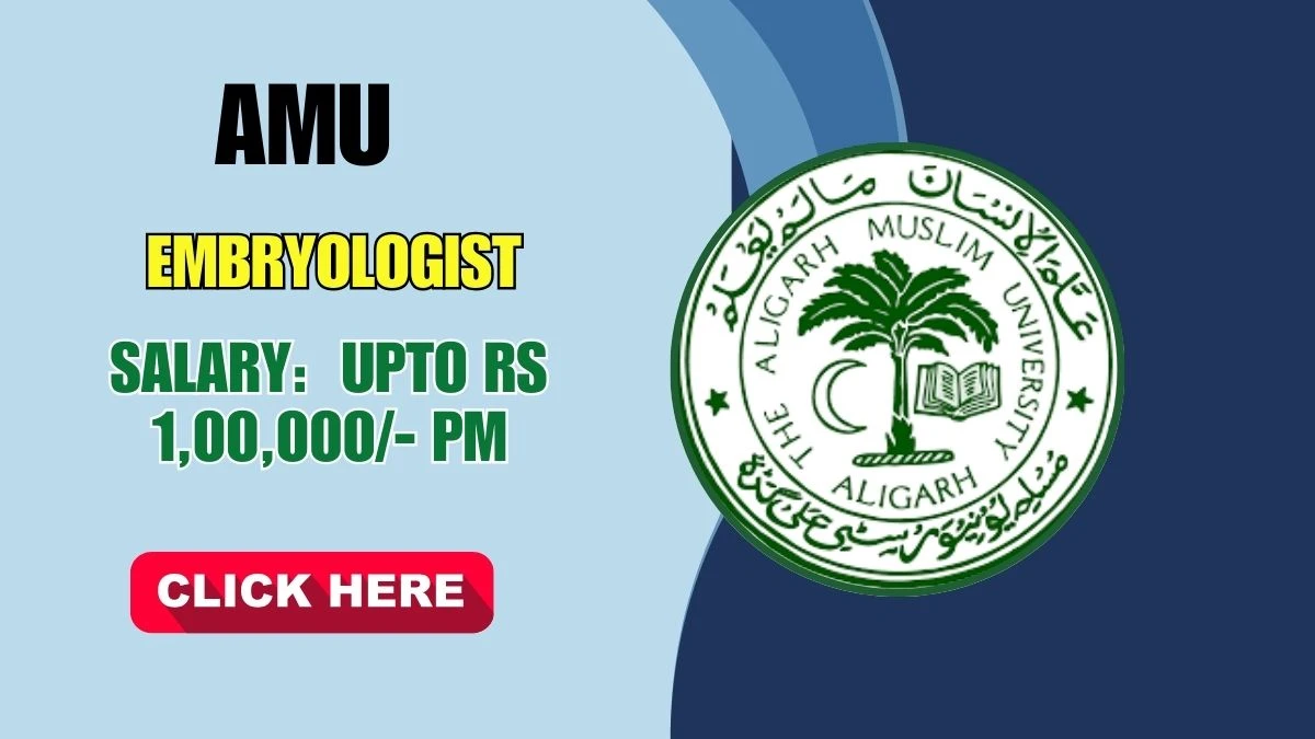 AMU Embryologist Recruitment 2025 - Apply Offline for 01 Posts by Sep 30
