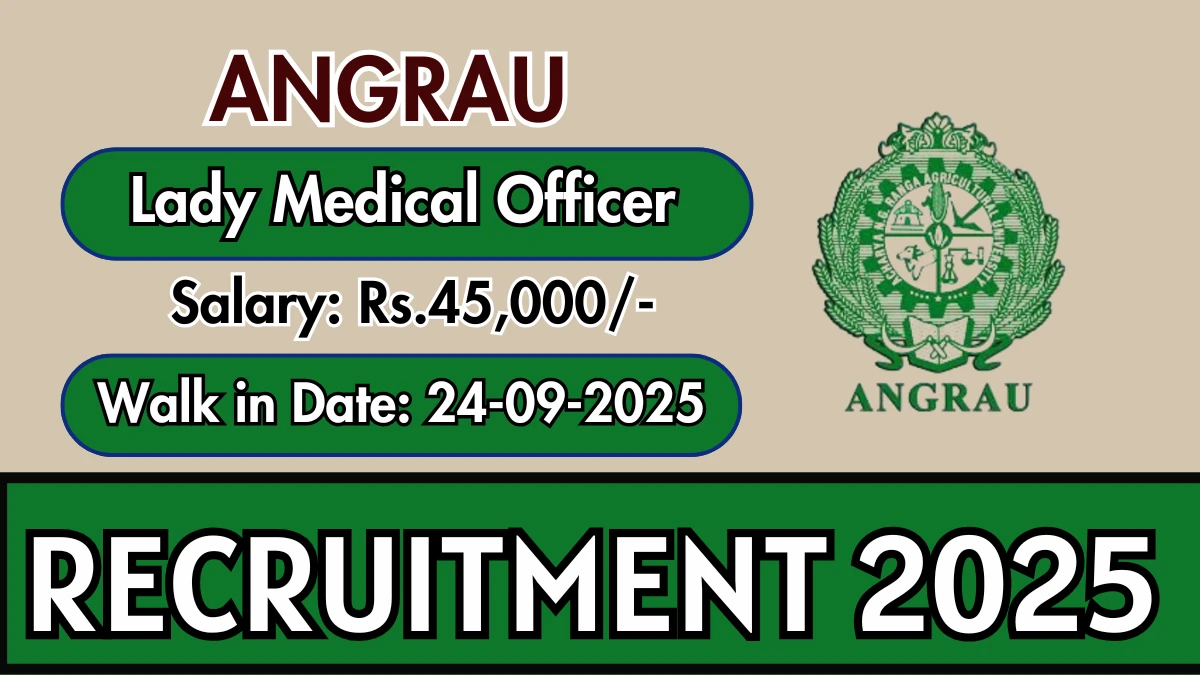 ANGRAU Lady Medical Officer Recruitment 2025 – Walk in