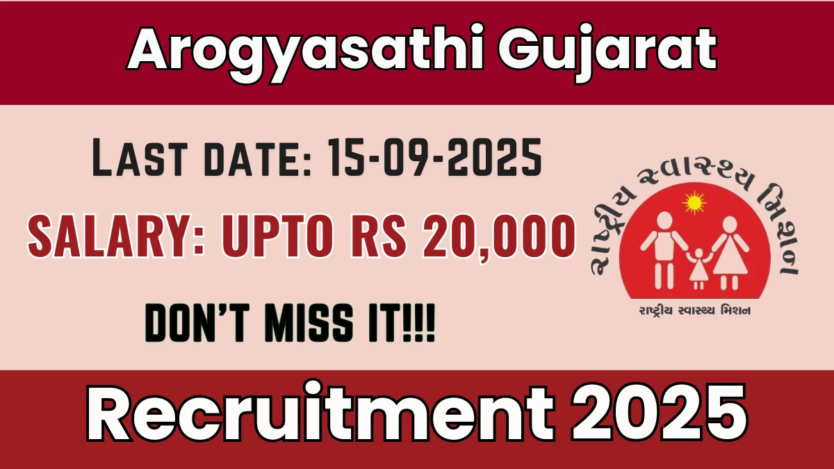 Arogyasathi Gujarat Recruitment 2025 - Apply Online for 04 Psychologist, Optometrist and Other Posts by Sept 15