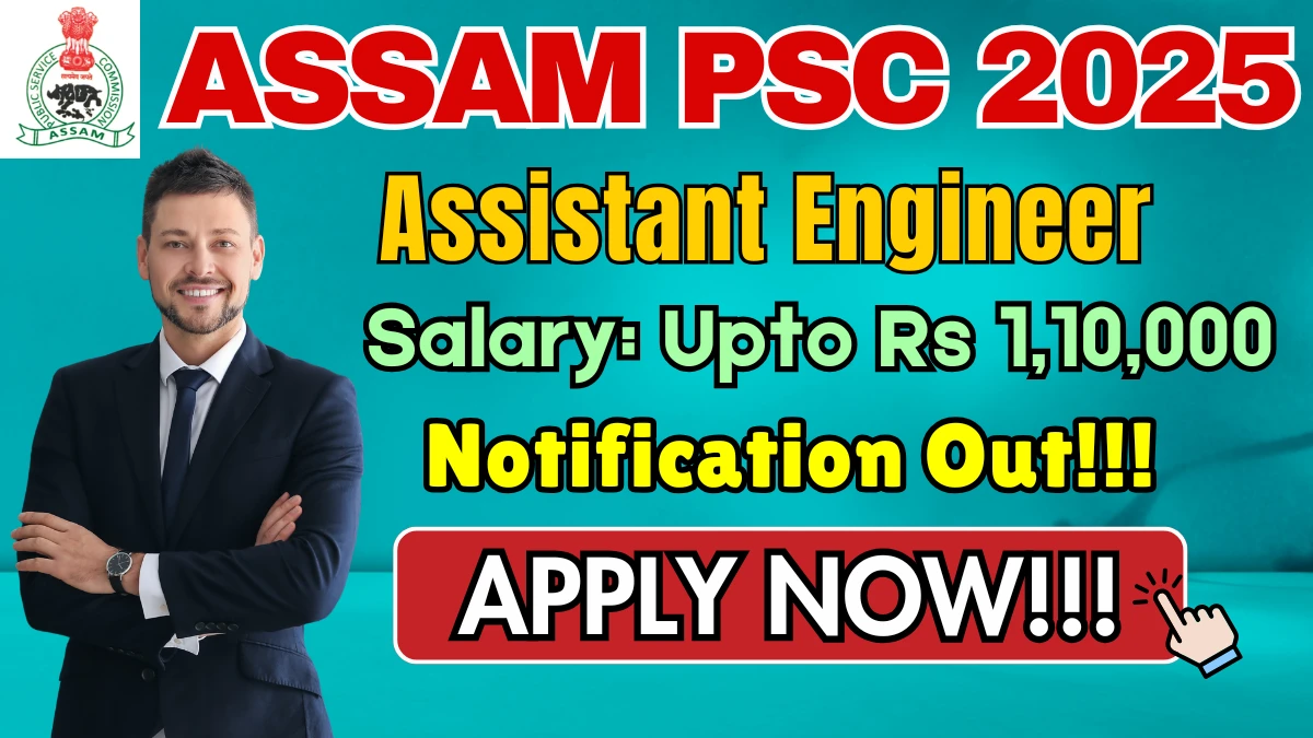 Assam PSC Assistant Engineer Recruitment 2025 - Apply Online for 50 Posts by Oct 14