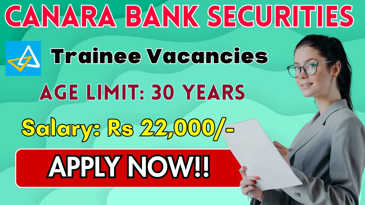 Canara Bank Securities Trainee Recruitment 2025 - Apply Online by Oct 06 Anganwadi Recruitment Info