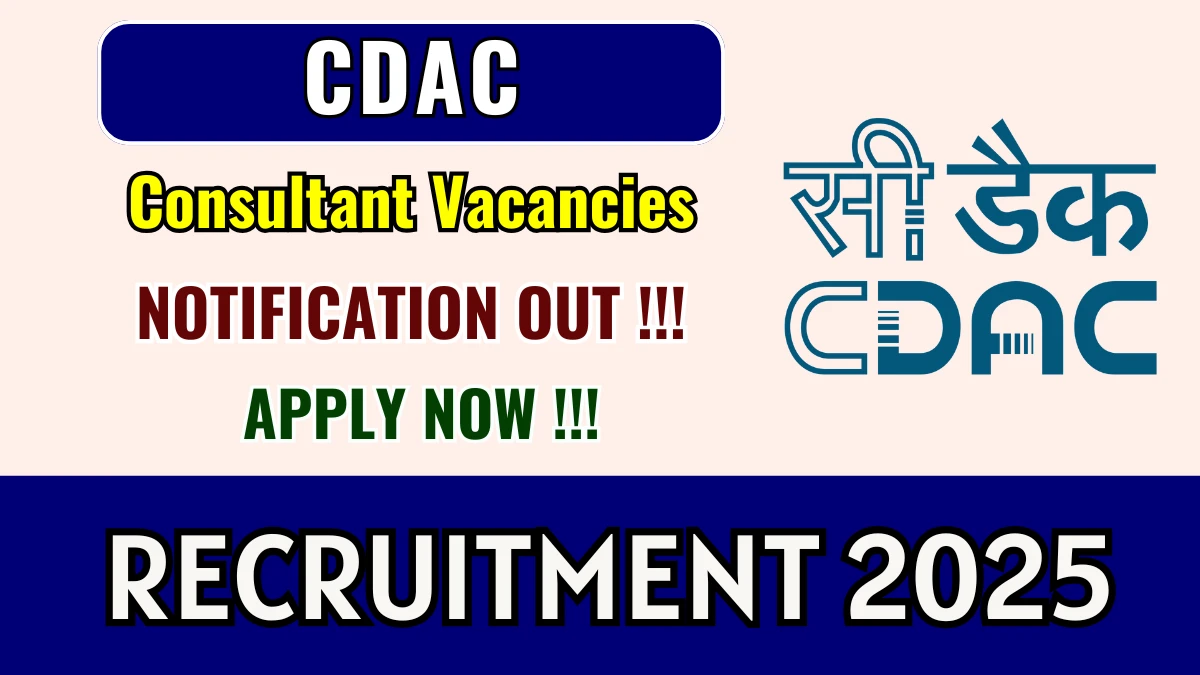 CDAC Consultant Recruitment 2025 - Apply Online