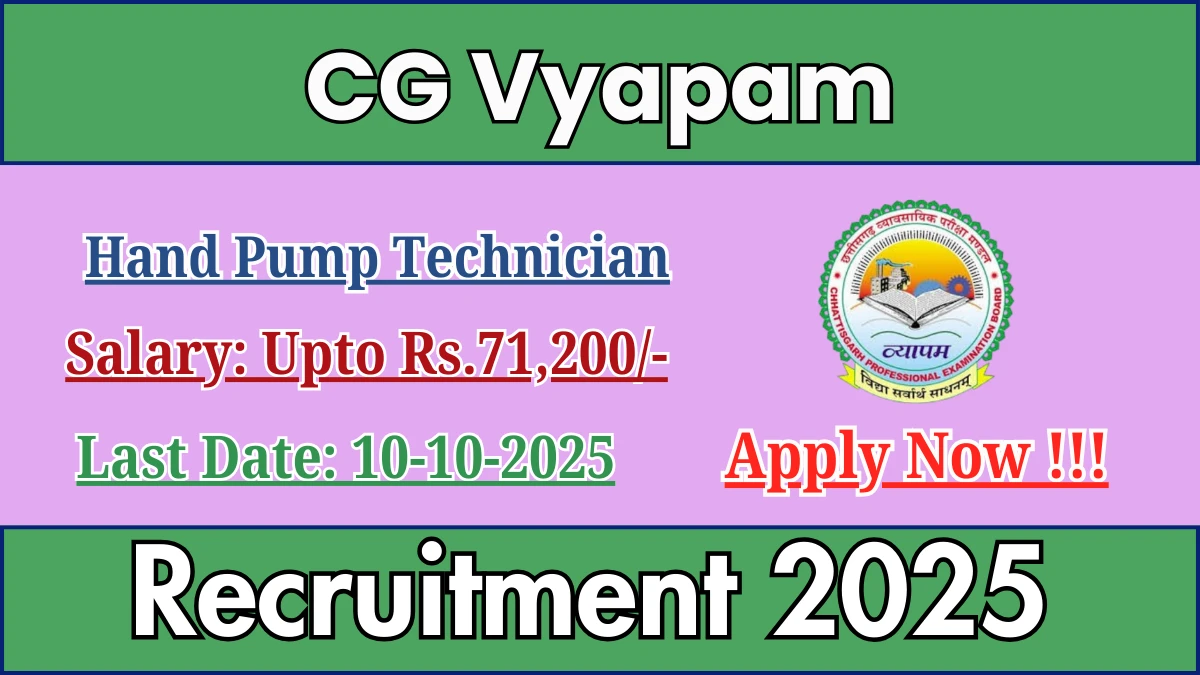 CG Vyapam Hand Pump Technician Recruitment 2025 - Apply Online for 50 Posts by Oct 10
