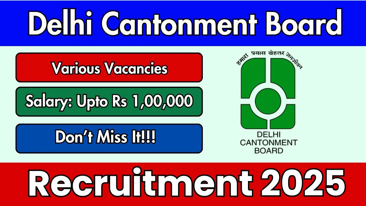 Delhi Cantonment Board Recruitment 2025 - Apply Offline for 02 Veterinary Surgeon, Veterinary Physician Posts