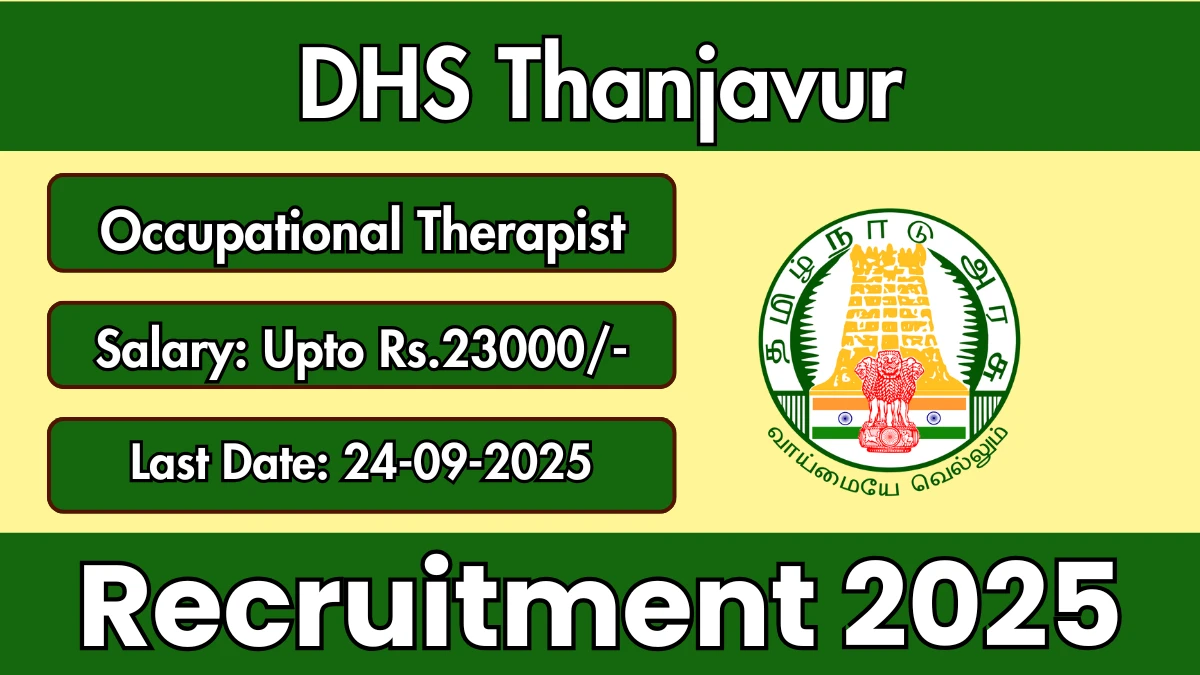 DHS Thanjavur Occupational Therapist Recruitment 2025 - Apply Offline by Sep 24 Anganwadi Recruitment Info
