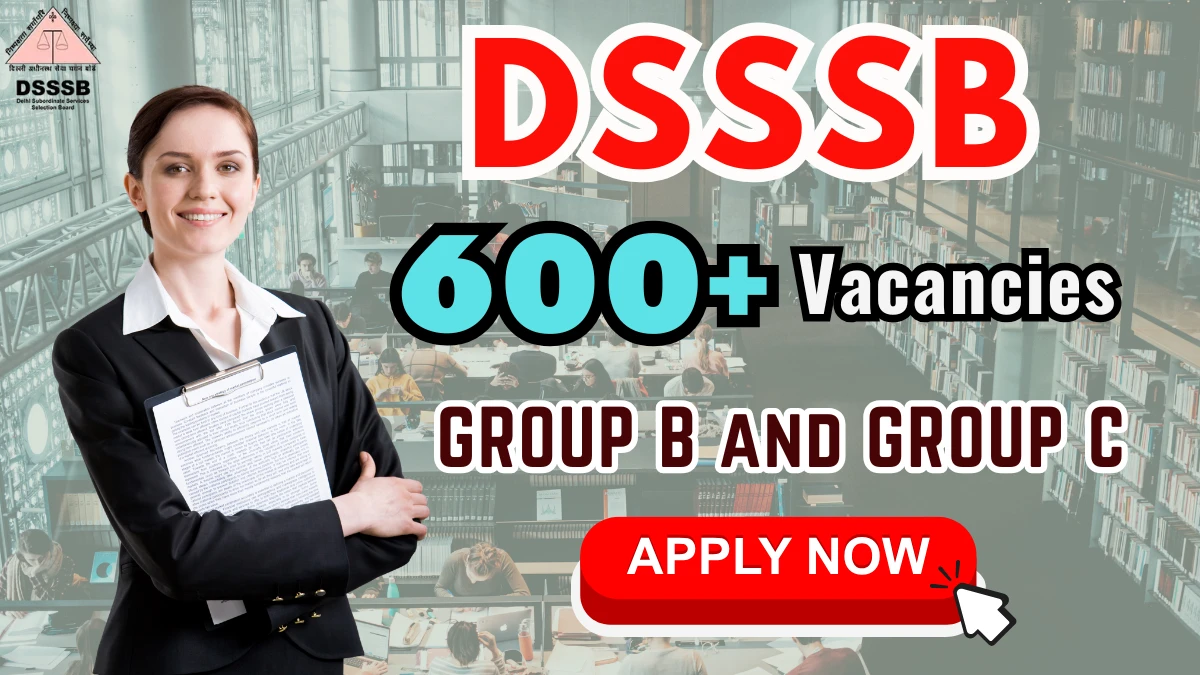 DSSSB Group B and Group C Recruitment 2025 - Apply Online for 615 Forest Guard, Caretaker and More Posts