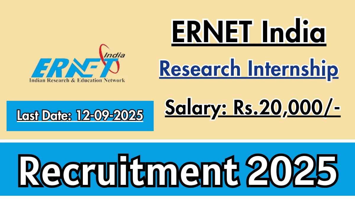 ERNET India Research Internship Recruitment 2025 - Apply Offline by Sep 12