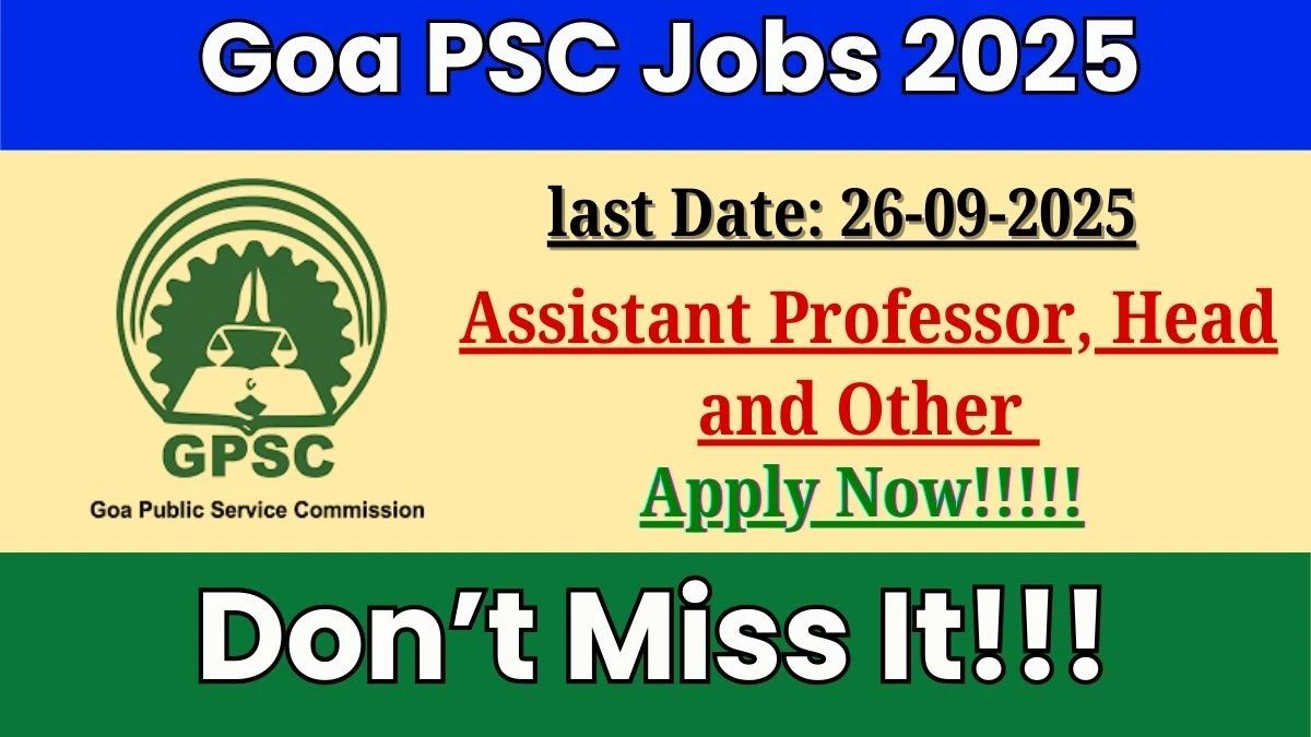 Goa PSC Recruitment 2025 - Apply Online for 07 Assistant Professor, Head and Other Posts by Sept 26 Anganwadi recruitment updates