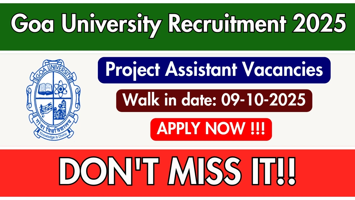 Goa University Project Assistant Recruitment 2025 – Walk in