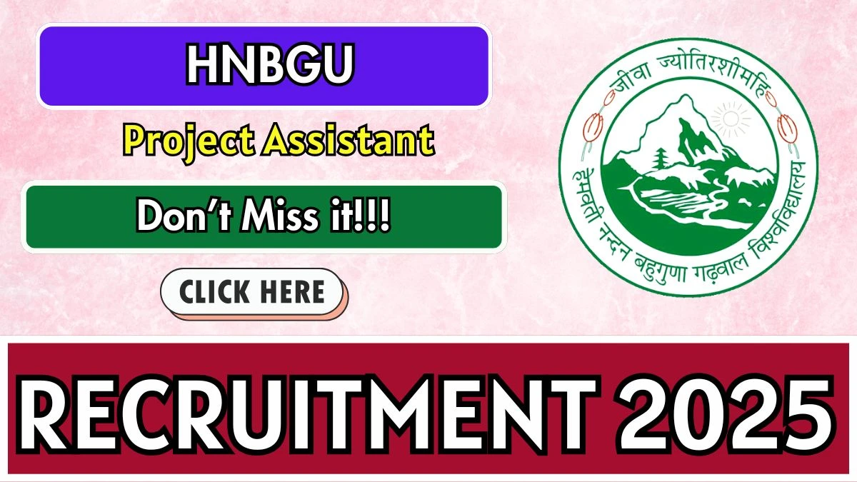 HNBGU Project Assistant Recruitment 2025 – Walk in for 01 Posts