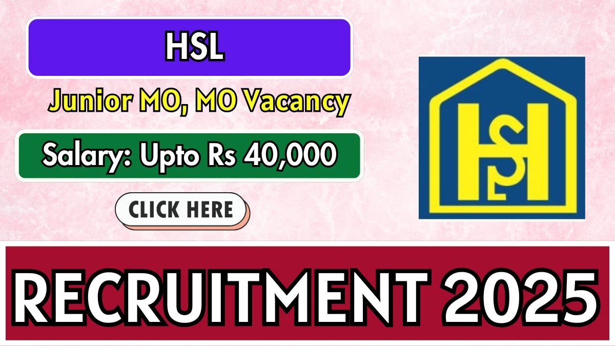 HSL Recruitment 2025 - Apply Online for 02 Medical Officer, Junior Medical Officer Posts by Sep 29