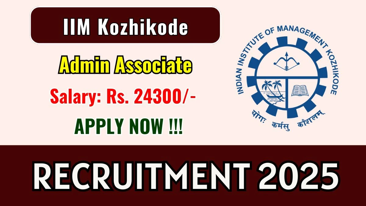 IIM Kozhikode Admin Associate Recruitment 2025 - Apply Online for 01 Posts by Oct 01