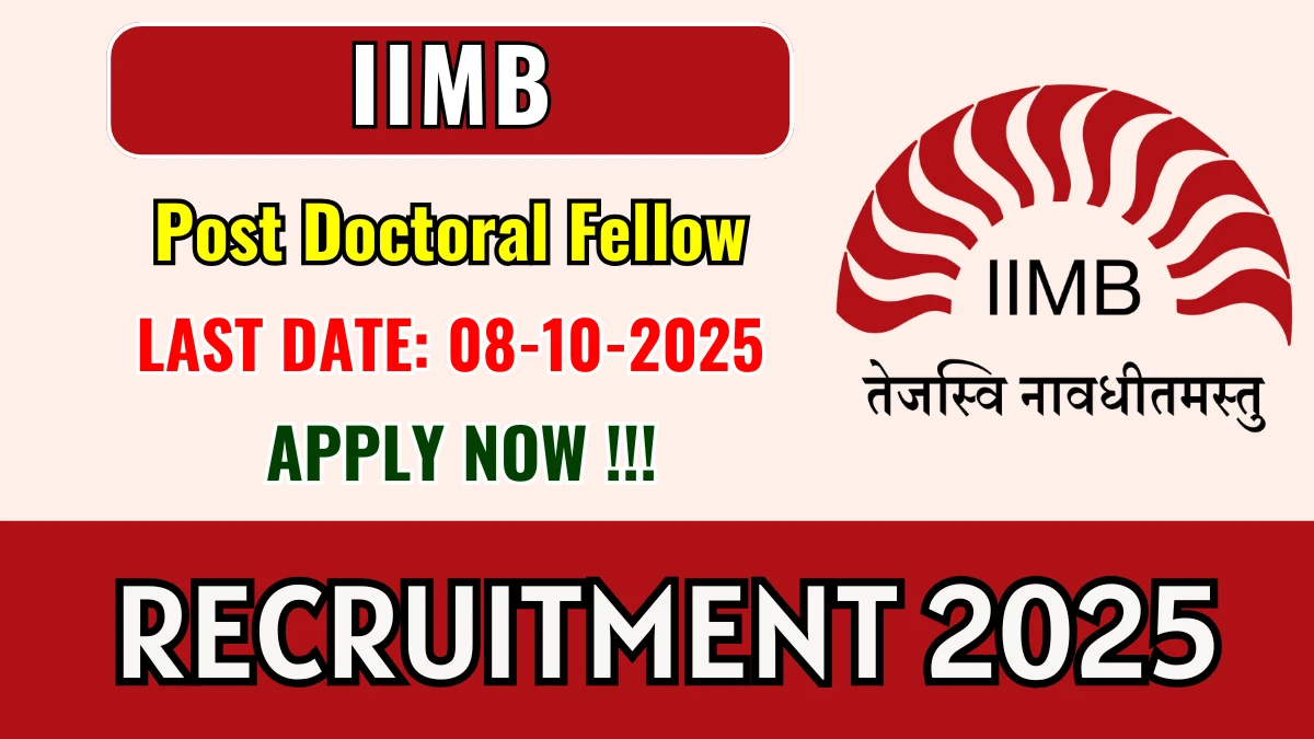 IIMB Recruitment 2025 - Apply Online for Post Doctoral Fellow, Research Associate Posts