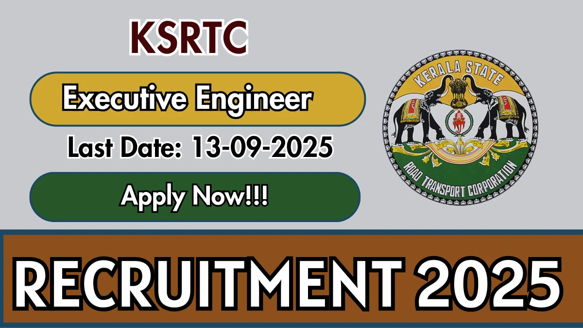 KSRTC Executive Engineer Recruitment 2025 - Apply Online for 01 Posts by Sep 13