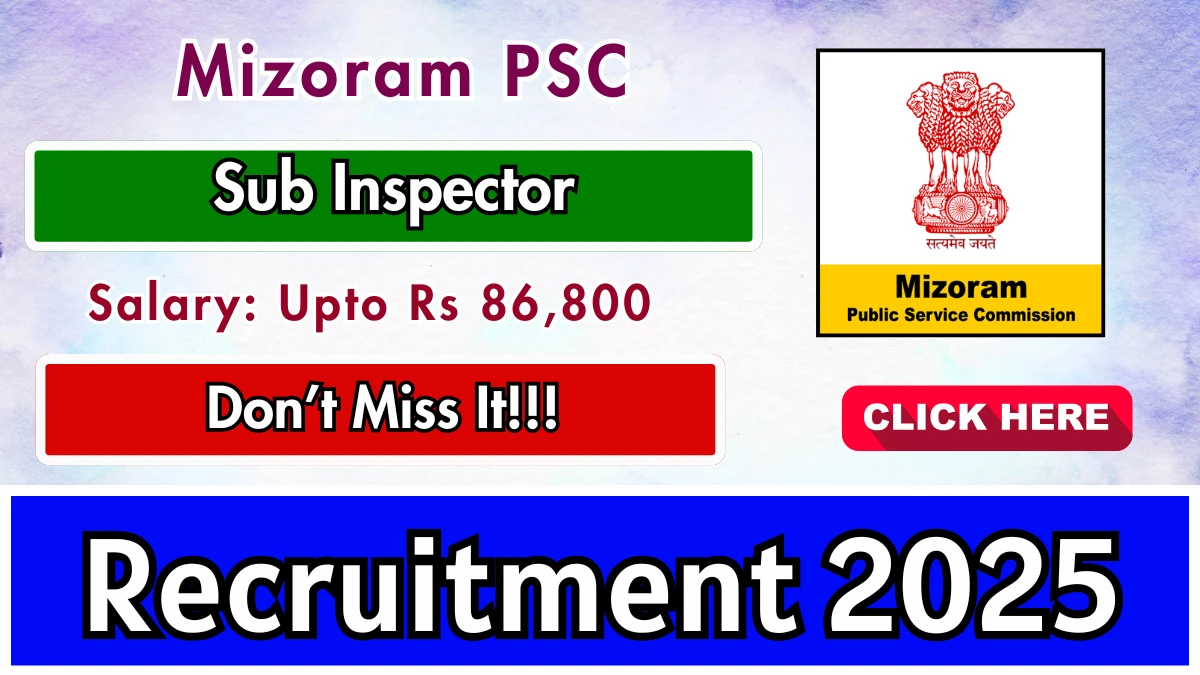 Mizoram PSC SI Recruitment 2025 - Apply Online for 25 Posts by Oct 08