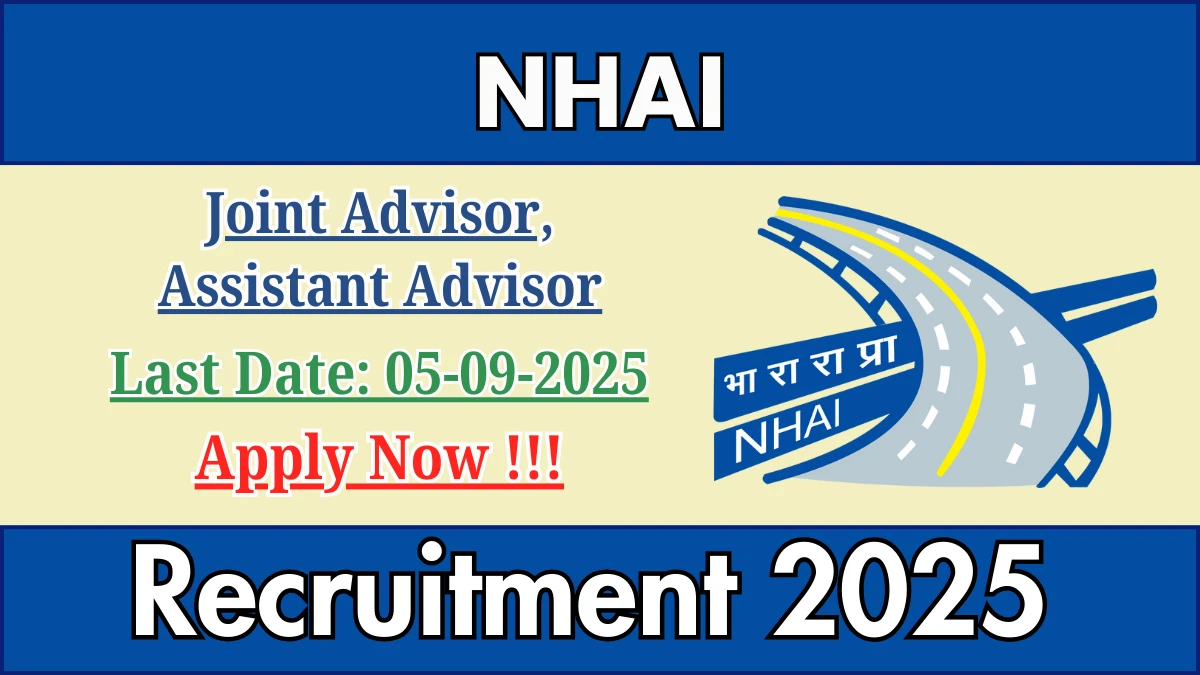 NHAI Recruitment 2025 - Apply Online for 02 Joint Advisor, Assistant Advisor Posts by Oct 05