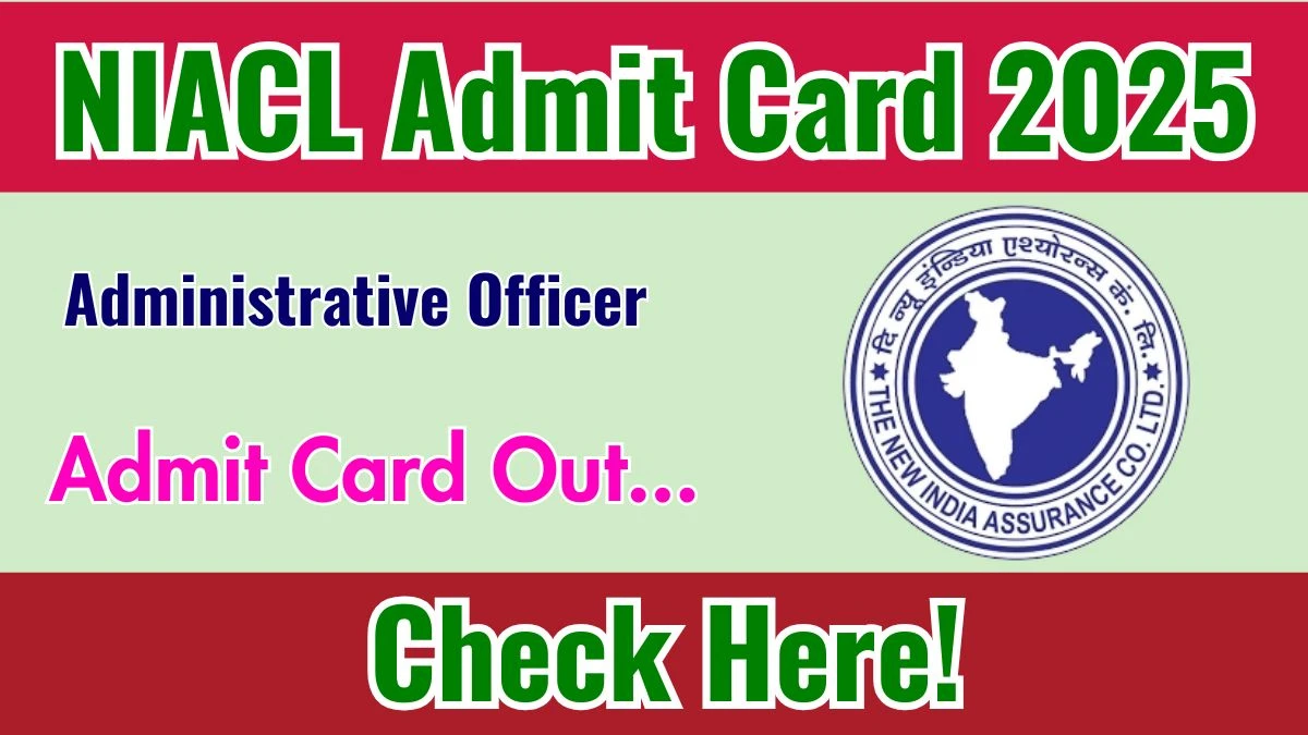 NIACL AO Prelims Admit Card 2025 OUT Download Hall Ticket at newindia.co.in