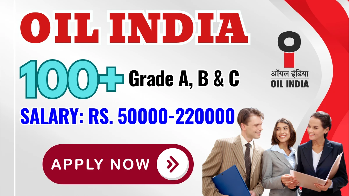 Oil India Grade A, B & C Recruitment 2025 - Apply Online for 102 Senior Officer, Hindi Officer and More Posts