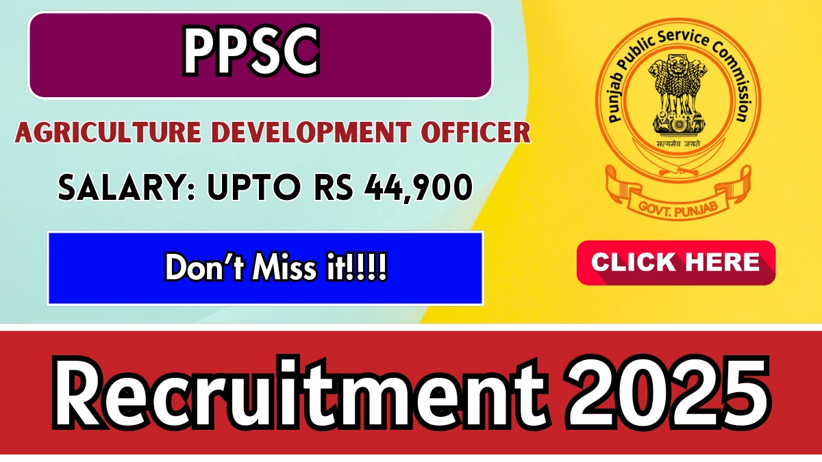 PPSC Agriculture Development Officer Recruitment 2025 - Apply Online for 07 Posts by Sept 30