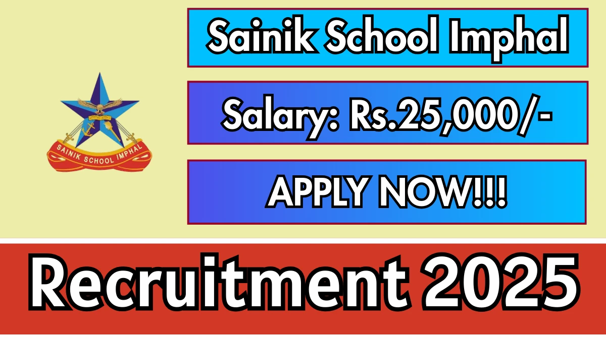 Sainik School Imphal Music Teacher Recruitment 2025 - Apply Offline for 01 Posts