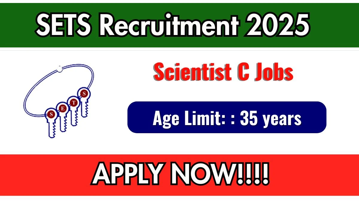 SETS Scientist C Recruitment 2025 - Apply Online for 3 Posts by Nov 10