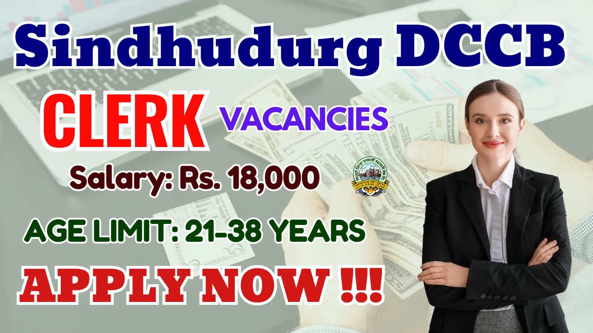 Sindhudurg DCCB Recruitment 2025 - Apply Online for 73 Clerk Posts
