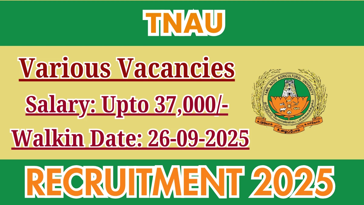 TNAU Recruitment 2025 – Walk in for 06 SRF, JRF and More Posts