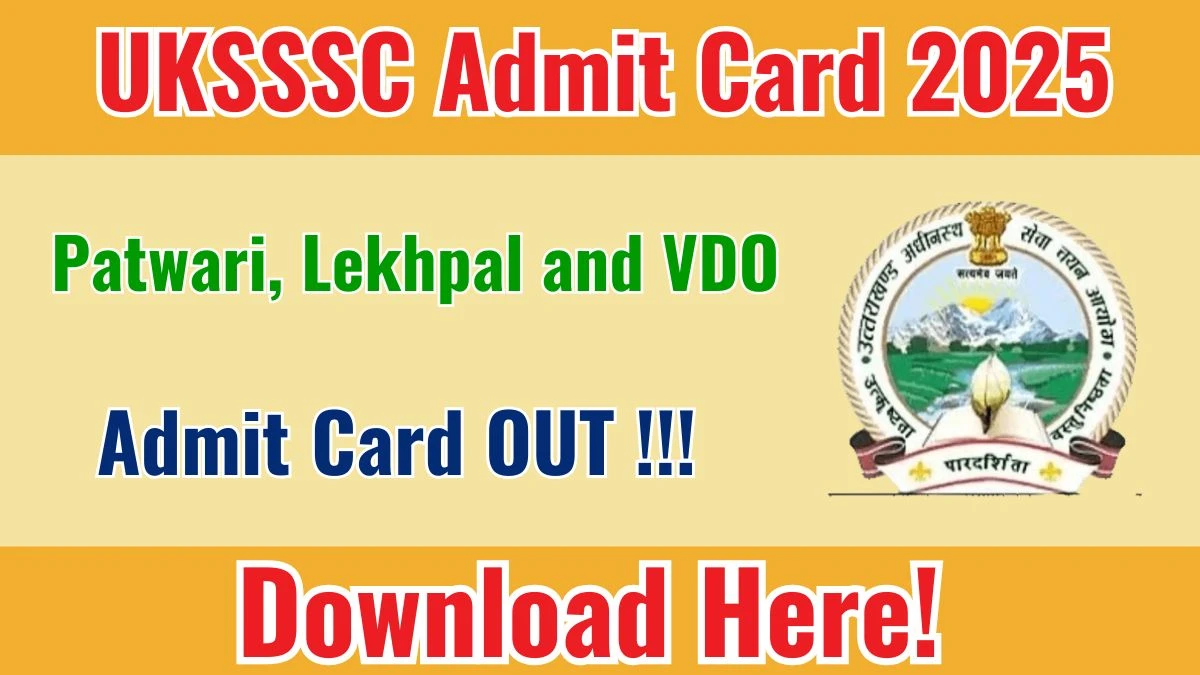 UKSSSC Admit Card 2025 OUT at sssc.uk.gov.in: Download Patwari, Lekhpal and VDO Admit Card 2025 Here