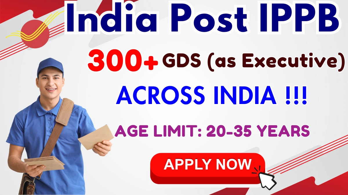 India Post IPPB GDS Executive Recruitment 2025 - Apply Online for 348 Posts