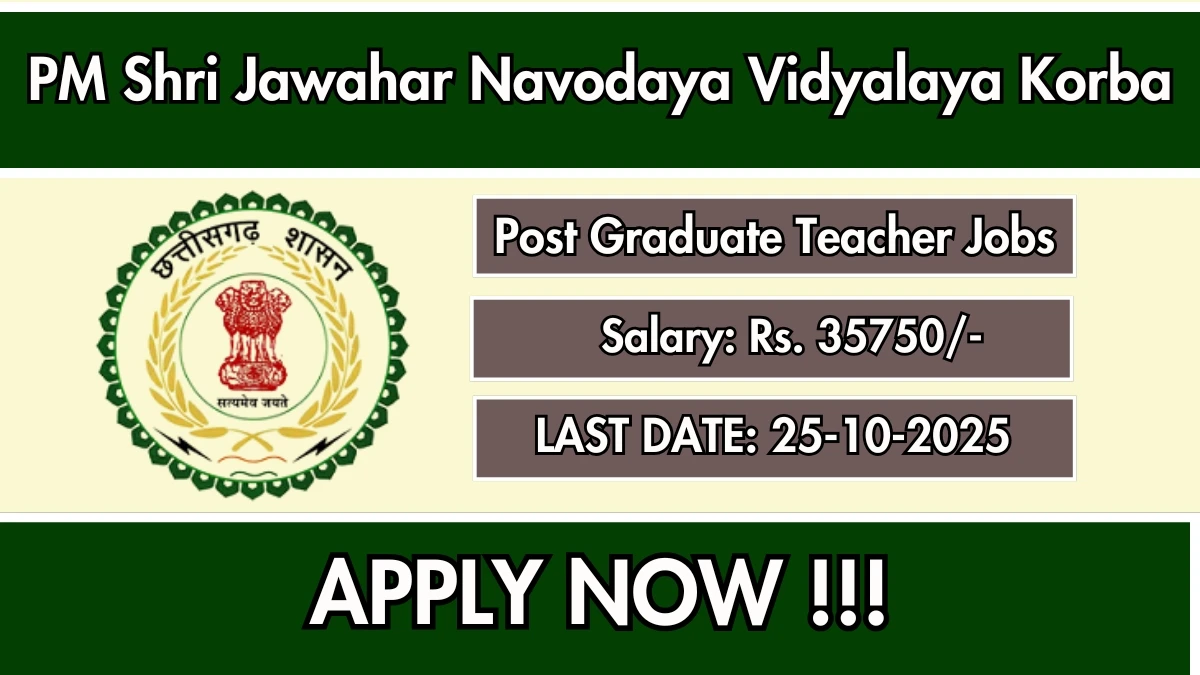 PM Shri Jawahar Navodaya Vidyalaya Korba PGT Recruitment 2025 - Apply Offline for 01 Posts